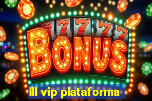 lll vip plataforma